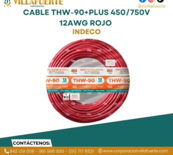 CABLE THW-90+PLUS 450/750V 12AWG ROJO INDECO