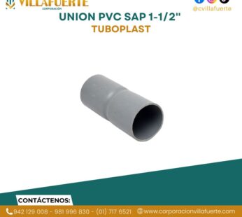 UNION PVC SAP 1-1/2» TUBOPLAST