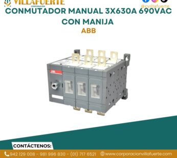 Conmutador manual 3x630A 690VAC con manija ABB