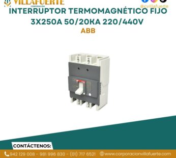 Interruptor termomagnético fijo 3x250A 50/20kA 220/440V ABB