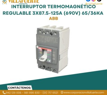 Interruptor termomagnético regulable 3×87.5-125A (690V) 65/36kA 220/440V ABB