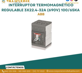 Interruptor termomagnético regulable 3×22.4-32A (690V) 100/65kA 220/440V ABB