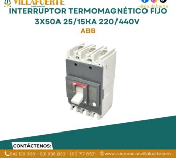 Interruptor termomagnético fijo 3x50A 25/15kA 220/440V ABB