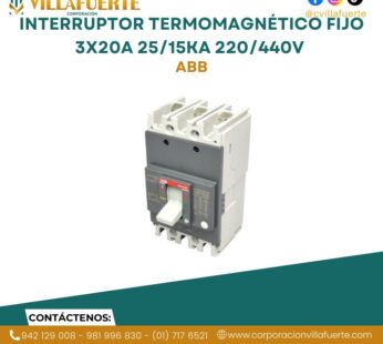 Interruptor termomagnético fijo 3x20A 25/15kA 220/440V ABB