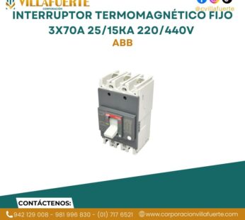Interruptor termomagnético fijo 3x70A 25/15kA 220/440V ABB