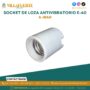 socket-de-loza-antivibratorio-e-40-a-ibar