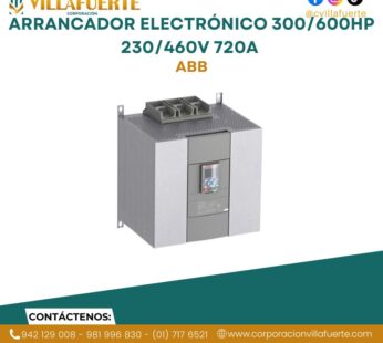 Arrancador electrónico 300/600HP 230/460V 720A ABB
