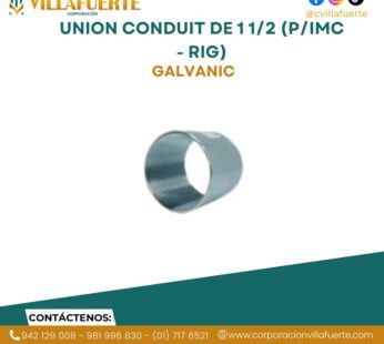 UNION CONDUIT DE 1 1/2 (P/IMC – RIG)