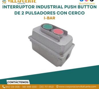 INTERRUPTOR INDUSTRIAL PUSH BUTTON DE 2 PULSADORES CON CERCO