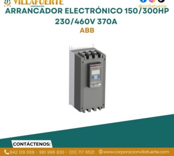 Arrancador electrónico 150/300HP 230/460V 370A ABB