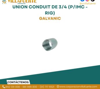 UNION CONDUIT DE 3/4 (P/IMC – RIG)