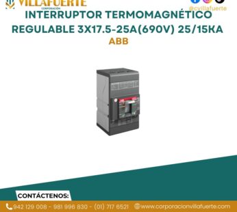 Interruptor termomagnético regulable 3×17.5-25A(690V) 25/15kA 230/440V ABB