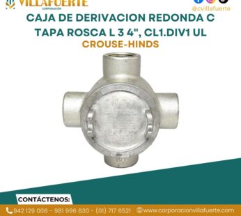 CAJA DE DERIVACION REDONDA C TAPA ROSCA L 3 4″, CL1.DIV1 UL