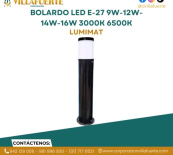 BOLARDO LED E-27 9W-12W-14W-16W 3000K 6500K LUMIMAT